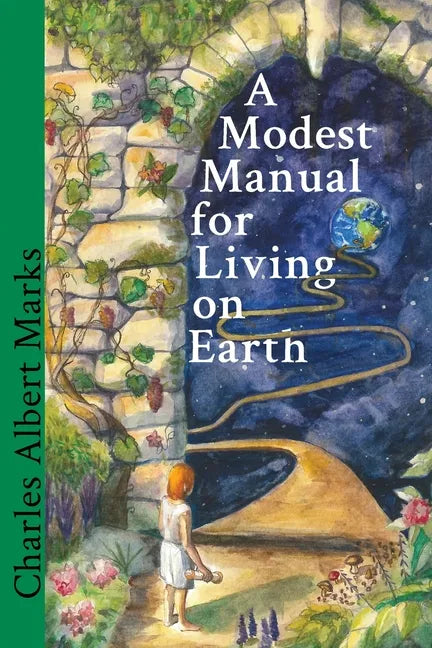 A Modest Manual for Living on Earth - Paperback