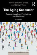 The Aging Consumer: Perspectives from Psychology and Marketing - Paperback