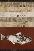 How to Dress a Fish - Paperback