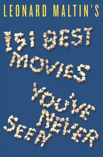 Leonard Maltin's 151 Best Movies You've Never Seen - Paperback