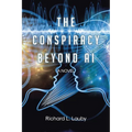 The Conspiracy Beyond AI - Paperback