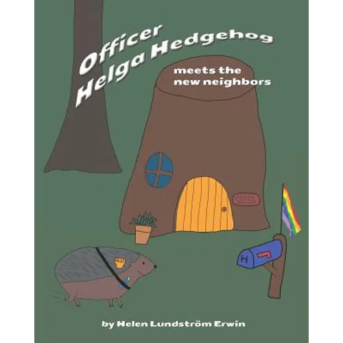 Officer Helga Hedgehog Meets the New Neighbors - Paperback