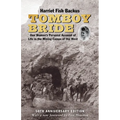 Tomboy Bride, 50th Anniversary Edition: One Woman's Personal Account of Life in Mining Camps of the West - Paperback