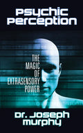 Psychic Perception: The Magic of Extrasensory Power - Paperback