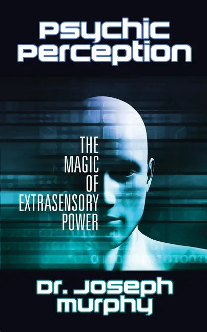 Psychic Perception: The Magic of Extrasensory Power - Paperback
