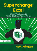 Supercharge Excel: When You Learn to Write Dax for Power Pivot - Paperback