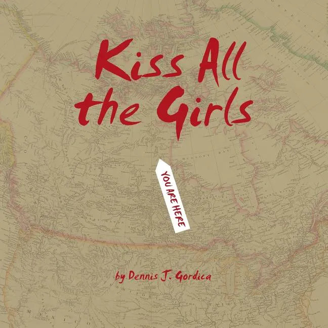 Kiss All the Girls - Paperback