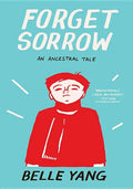 Forget Sorrow: An Ancestral Tale - Paperback