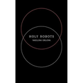 Holy Robots - Paperback