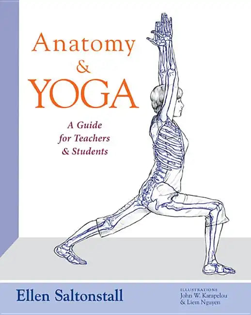 Anatomy and Yoga: A Guide for Teachers and Students - Paperback