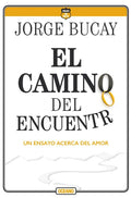 El Camino del Encuentro: Un Ensayo Acerca del Amor - Paperback