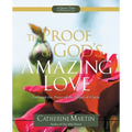 The Proof Of God's Amazing Love: Embrace The Power Of The Gospel Of Christ - Paperback