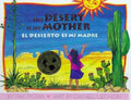 El Desierto Es Mi Madre / Desert Is My Mother - Hardcover
