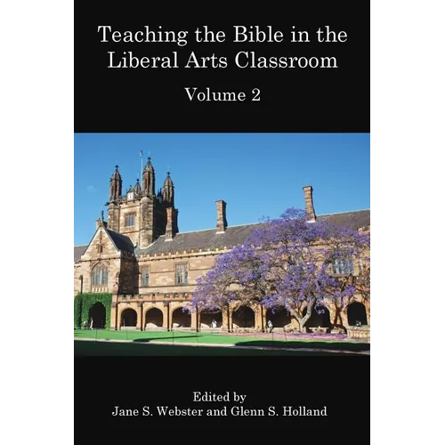 Teaching the Bible in the Liberal Arts Classroom, Volume 2 - Paperback