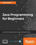 Java Programming for Beginners: Learn the fundamentals of programming with Java - Paperback