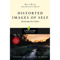 Distorted Images of Self: Restoring Our Vision - Paperback