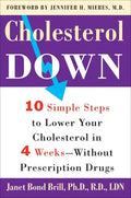 Cholesterol Down: Ten Simple Steps to Lower Your Cholesterol in Four Weeks--Without Prescription Drugs - Paperback