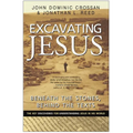 Excavating Jesus: Beneath the Stones, Behind the Texts: Revised and Updated - Paperback