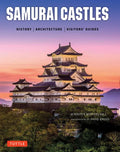 Samurai Castles: History / Architecture / Visitors' Guides - Hardcover