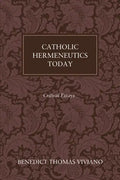 Catholic Hermeneutics Today: Critical Essays - Hardcover