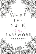What the Fuck is my Password - Paperback