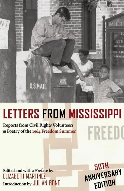 Letters from Mississippi: Reports from Civil Rights Volunteers & Poetry of the 1964 Freedom Summer - Paperback