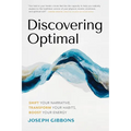 Discovering Optimal: Shift Your Narrative, Transform Your Habits, Boost Your Energy - Hardcover