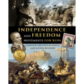 Independence and Freedom Movements for Kids - through the lives of rebels and nation builders - Paperback