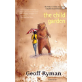 The Child Garden: A Low Comedy - Paperback