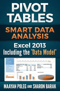 Excel 2013 Pivot Tables: Including the "Data Model" Smart Data Analysis - Paperback