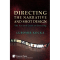 Directing the Narrative and Shot Design: The Art and Craft of Directing (Paperback Premium Color) - Paperback
