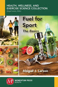 Fuel for Sport: The Basics - Paperback