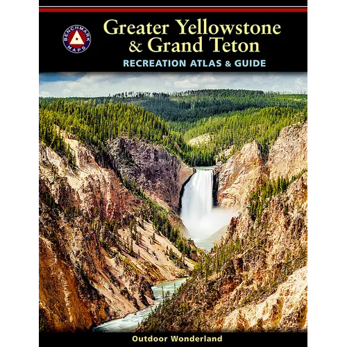 Greater Yellowstone & Grand Teton Recreation Atlas - Paperback