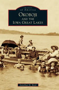 Okoboji and the Iowa Great Lakes - Hardcover