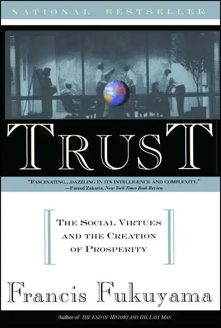 Trust: The Social Virtues and the Creation of Prosperity - Paperback