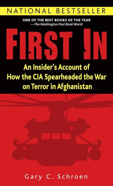 First in: An Insider's Account of How the CIA Spearheaded the War on Terror in Afghanistan - Paperback