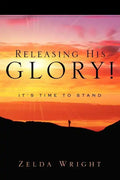 Releasing His Glory! - Paperback
