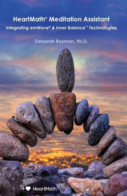 HeartMath Meditation Assistant: Integrating emWave & Inner Balance Technologies - Paperback
