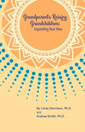 Grandparents Raising Grandchildren: Expanding Your View - Paperback