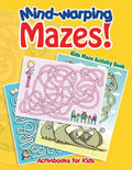 Mind-warping Mazes! Kids Maze Activity Book - Paperback