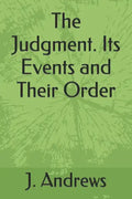 The Judgment. Its Events and Their Order - Paperback