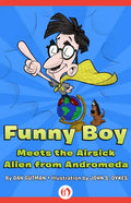 Funny Boy Meets the Airsick Alien from Andromeda - Paperback