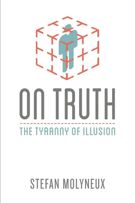 On Truth: The Tyranny of Illusion - Paperback