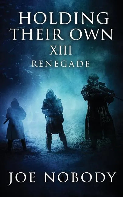 Holding Their Own XIII: Renegade - Paperback