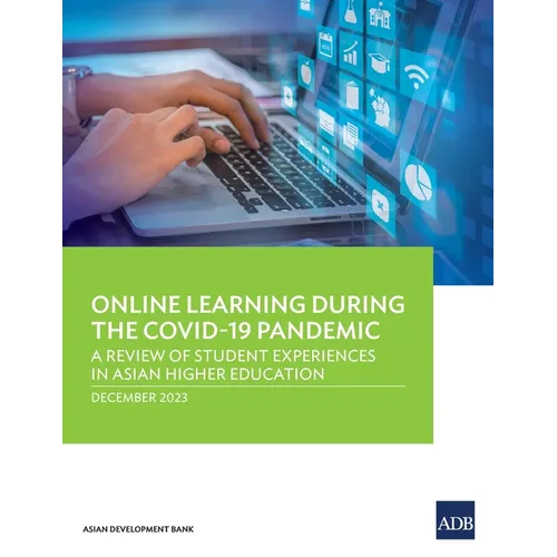 Online Learning during the COVID-19 Pandemic: A Review of Student Experiences in Asian Higher Education - Paperback