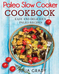 Paleo Slow Cooker Cookbook - Paperback