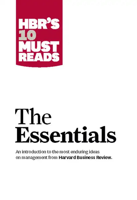 Hbr's 10 Must Reads: The Essentials - Hardcover