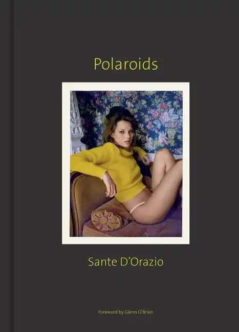 Sante d'Orazio: Polaroids - Hardcover