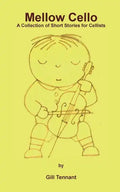 Mellow Cello: A Collection of Short Stories for Cellists - Paperback
