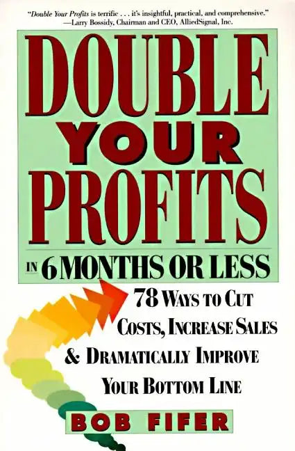 Double Your Profits: In Six Months or Less - Paperback